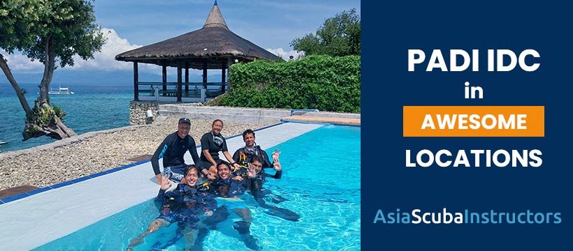 PADI IDC in awesome locations